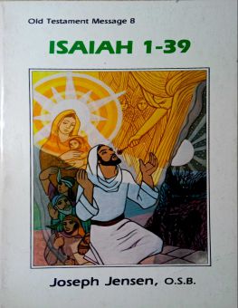 OLD TESTEMENT MESSAGE: ISAIAH 1-39 